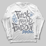 Flint Grey 9s DopeSkill Long Sleeve T-Shirt F#ck Around And Find Out Graphic