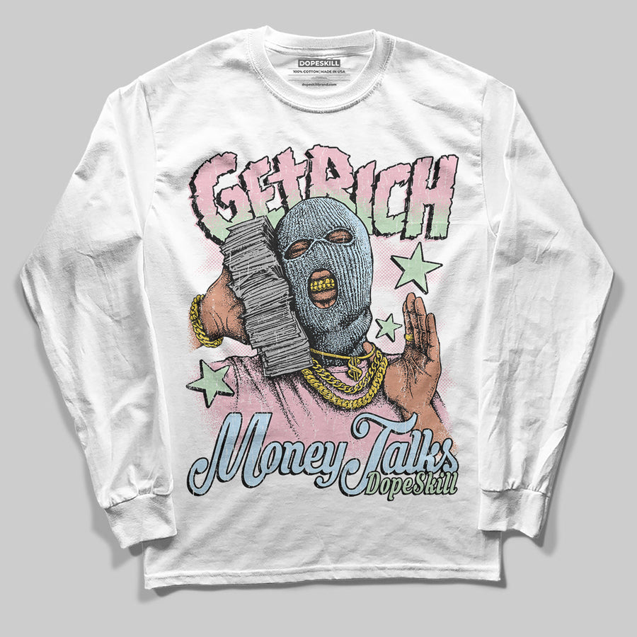 Medium Soft Pink 4s DopeSkill Long Sleeve T-Shirt Get Rich Graphic