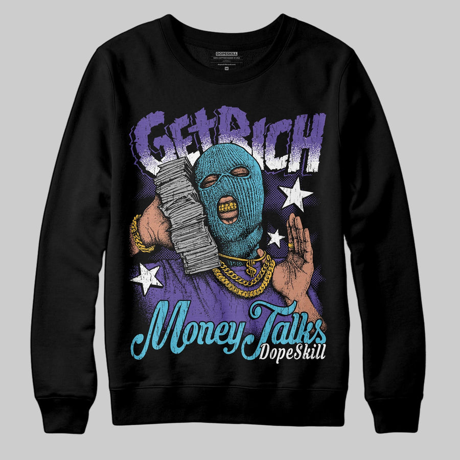 Aqua 8s DopeSkill Sweatshirt Get Rich Graphic