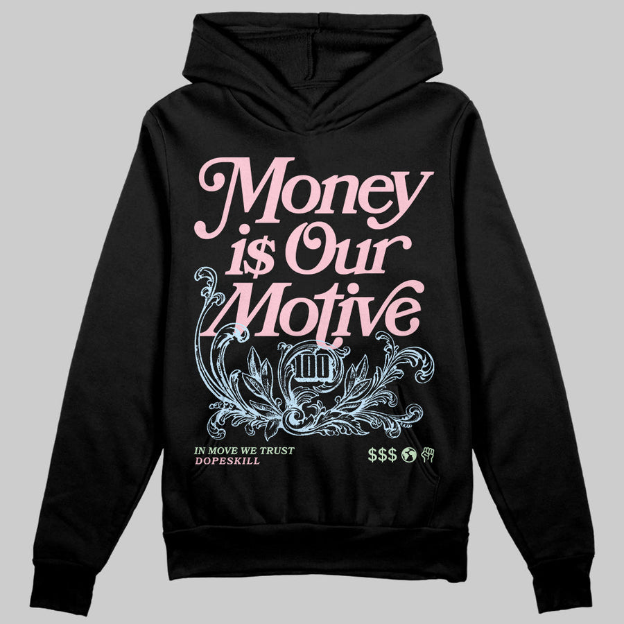 Medium Soft Pink 4s DopeSkill Hoodie Sweatshirt Money Is Our Motive Typo Graphic