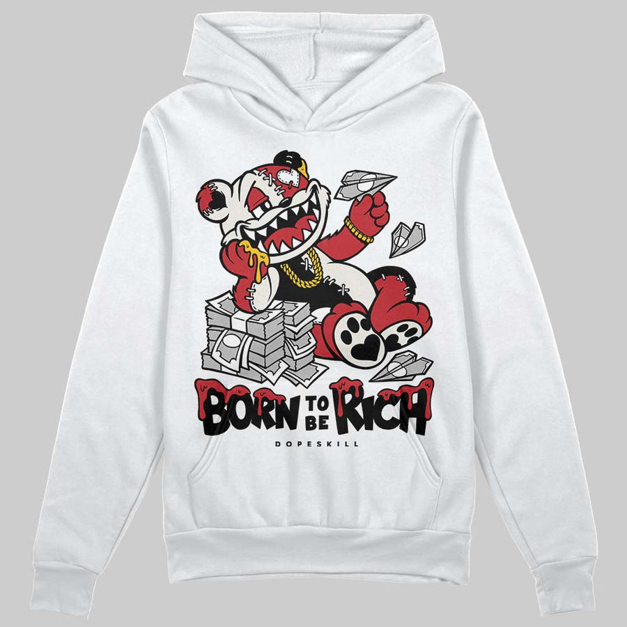 Flight Club 4s DopeSkill Hoodie Sweatshirt Born To Be Rich Graphic
