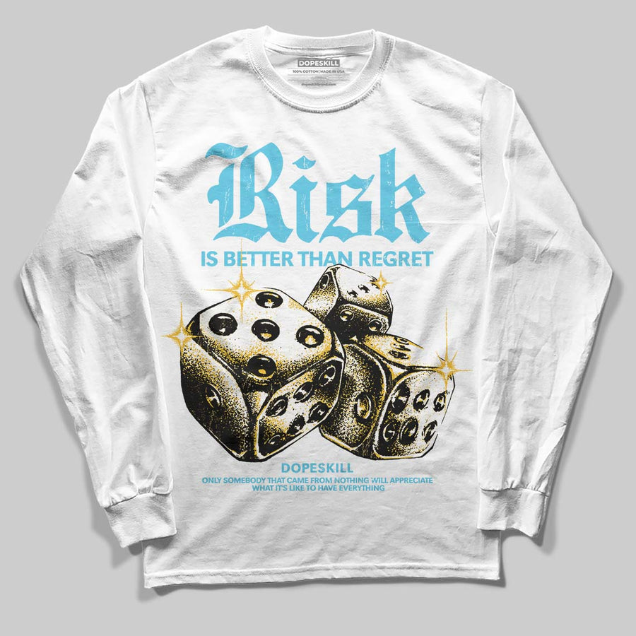Gamma 11s DopeSkill Long Sleeve T-Shirt Risk Is Better Than Regret Graphic
