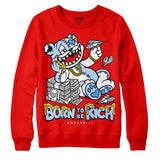 Cherry 11s DopeSkill Varsity Red Sweatshirt Born To Be Rich Graphic