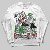 White Cement 4s DopeSkill Long Sleeve T-Shirt Born To Be Rich Graphic