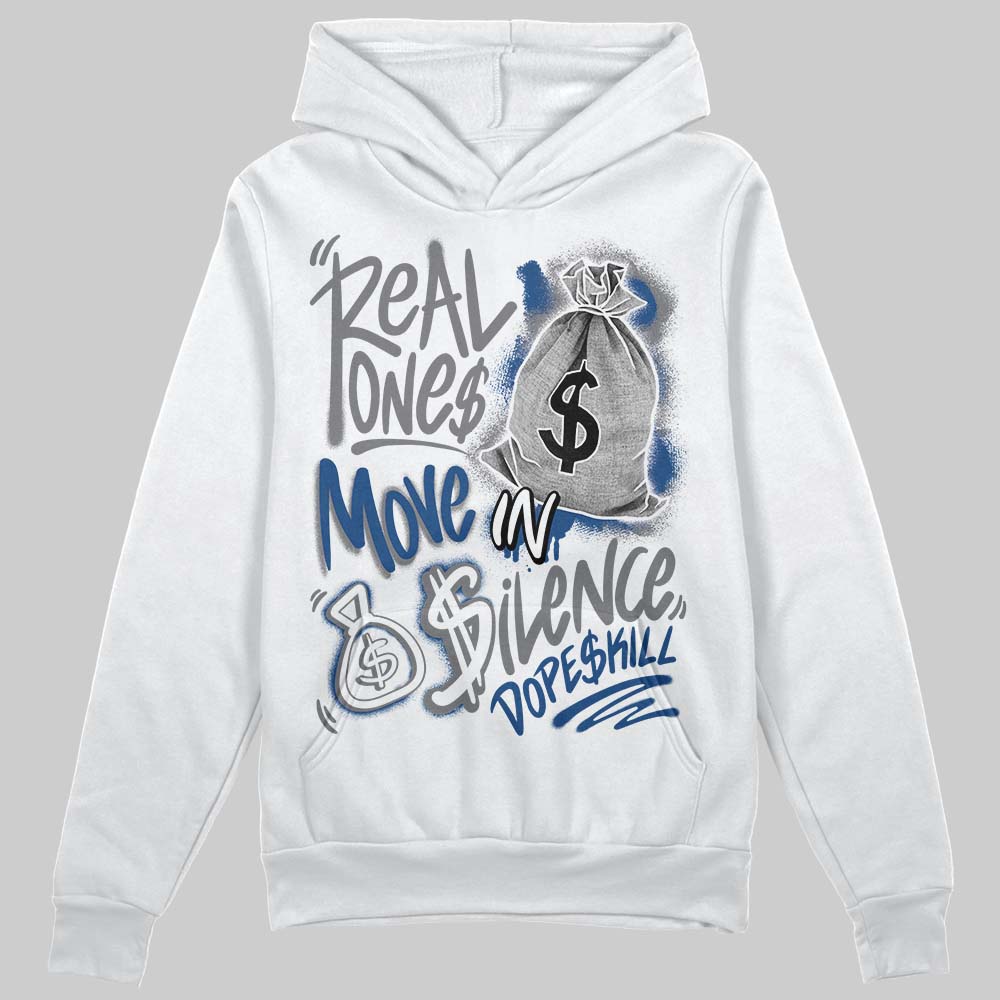 Flint Grey 9s DopeSkill Hoodie Sweatshirt Real Ones Move In Silence Graphic