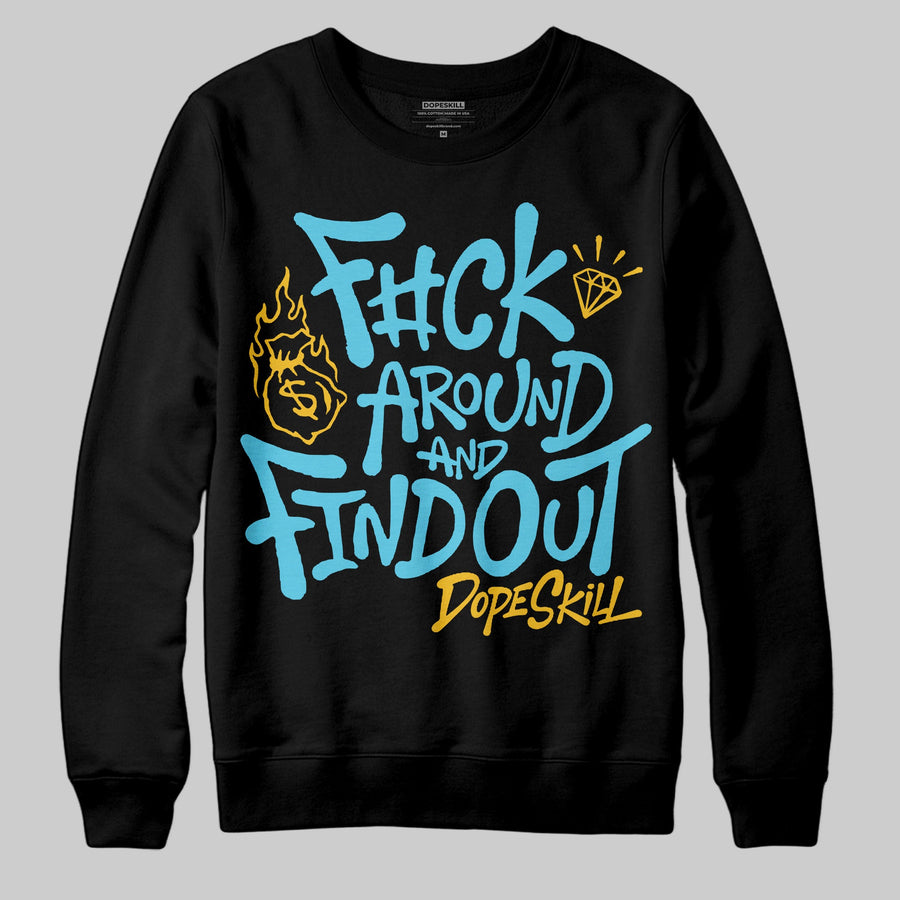 Gamma 11s DopeSkill Sweatshirt F#ck Around And Find Out Graphic