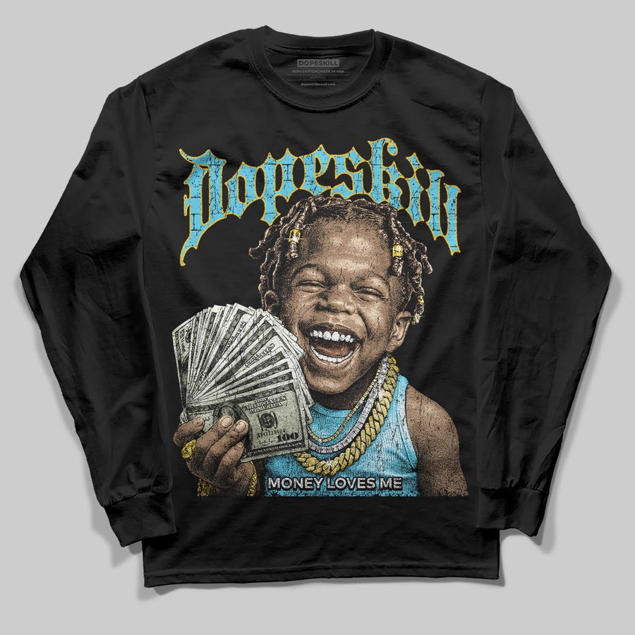 Gamma 11s DopeSkill Long Sleeve T-Shirt Money Loves Me Graphic