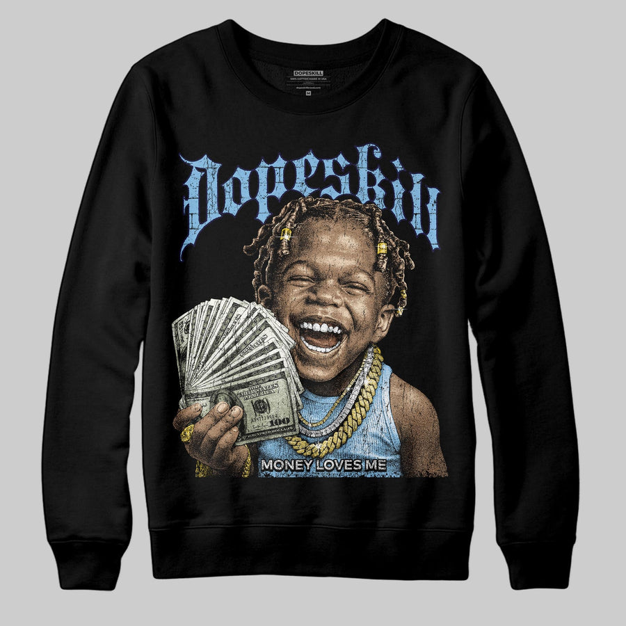 University Blue 'Money Loves Me' DopeSkill Graphic Sweatshirt