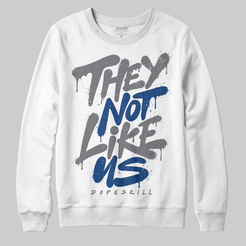 Flint Grey 9s DopeSkill Sweatshirt They Not Like Us Graphic