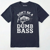 Don't Be A Dumbbass T-Shirt