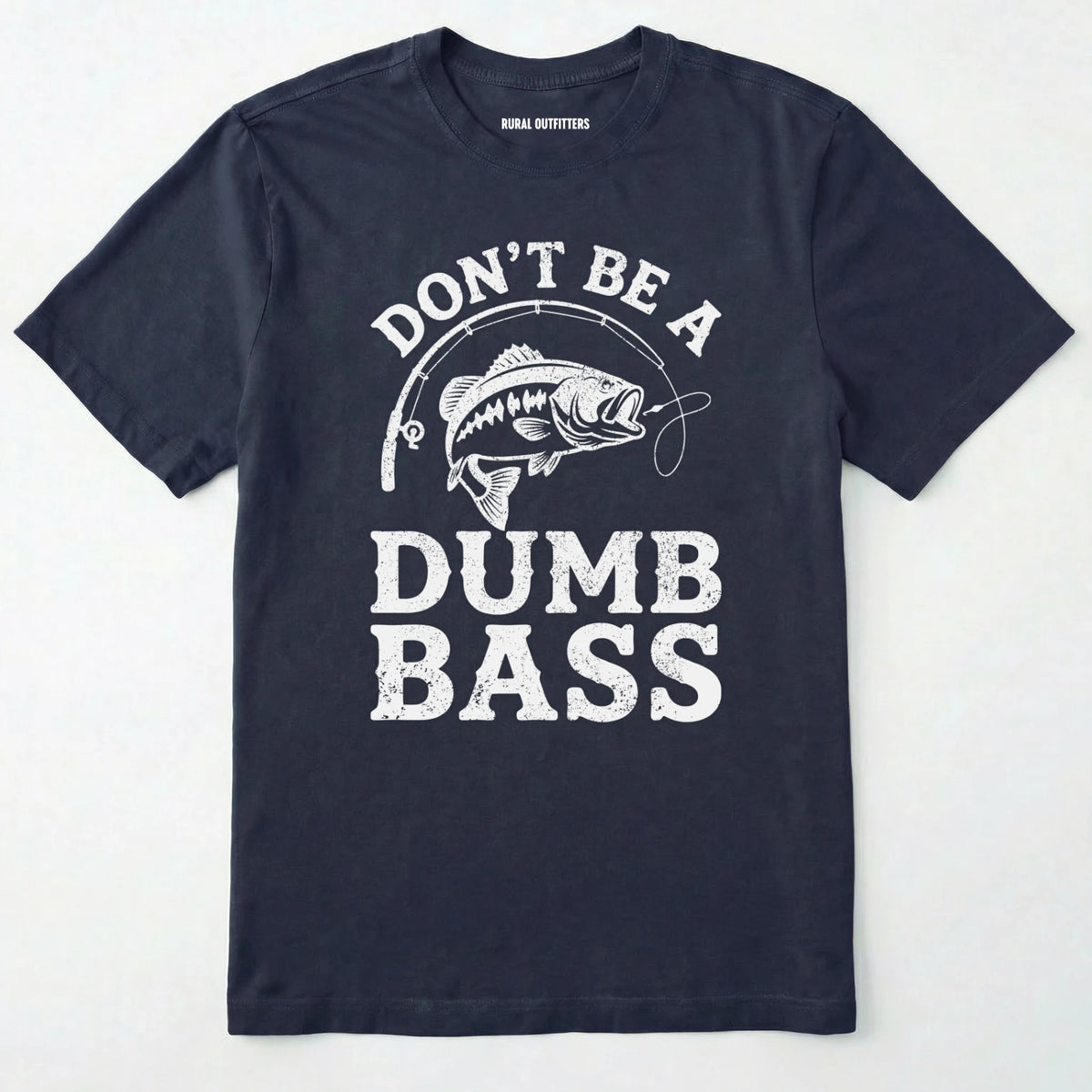 Don't Be A Dumbbass T-Shirt