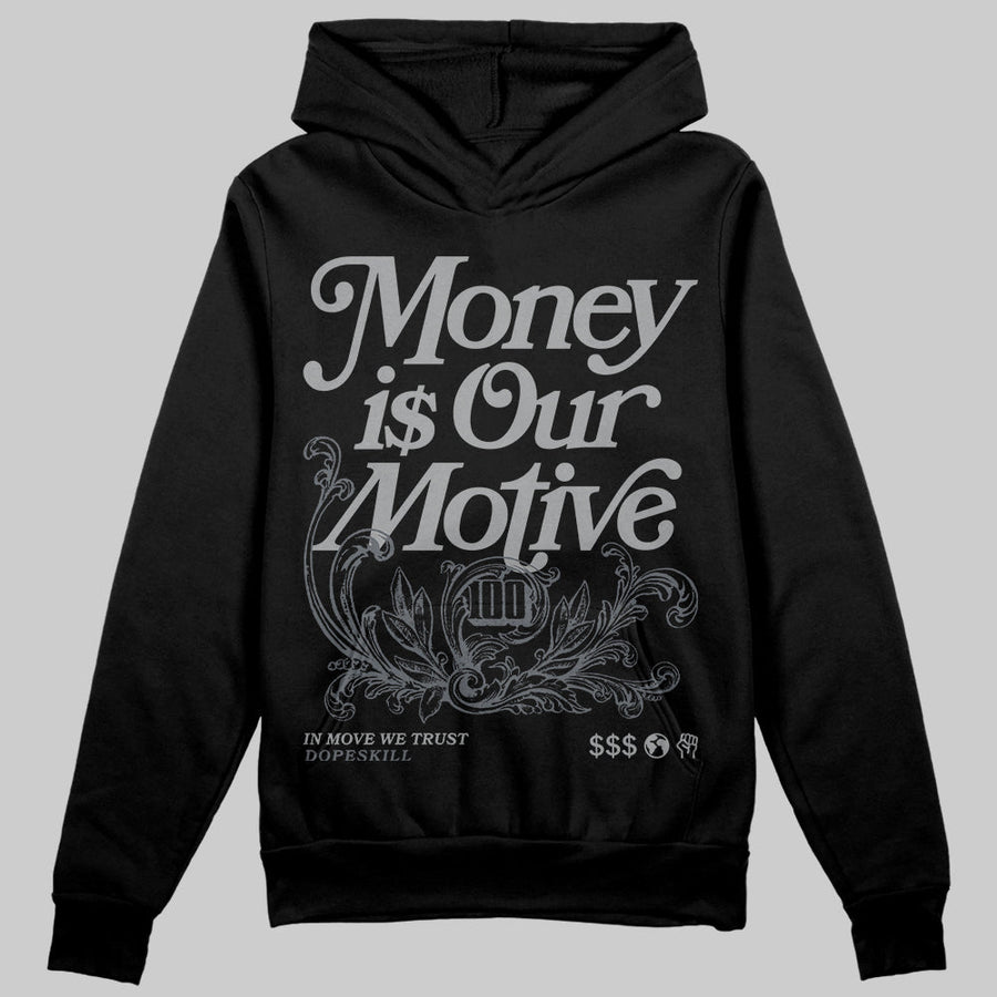 Wolf Grey 5s DopeSkill Hoodie Sweatshirt Money Is Our Motive Typo Graphic