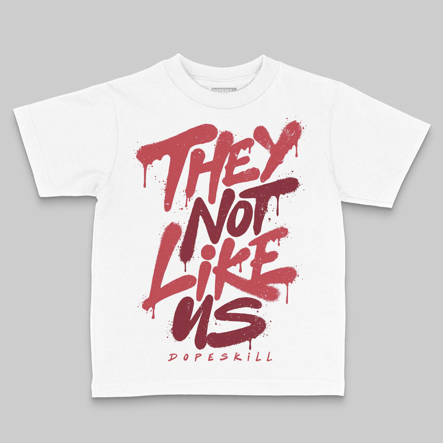 Valentine’s Day 4s DopeSkill Toddler Kids T-shirt They Not Like Us Graphic