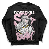 Dunk Low Pink Foam DopeSkill Long Sleeve T-Shirt Stay It Busy Graphic