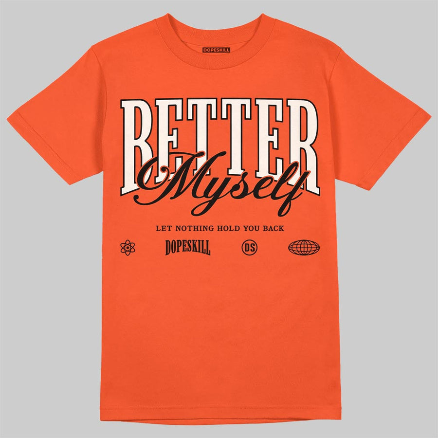 Shattered Backboard 1s DopeSkill T-Shirt Better Myself Graphic