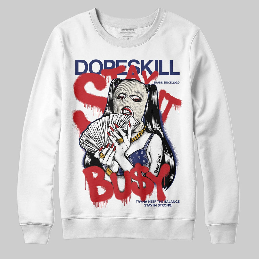 Rare Air 11s DopeSkill Sweatshirt Stay It Busy Graphic