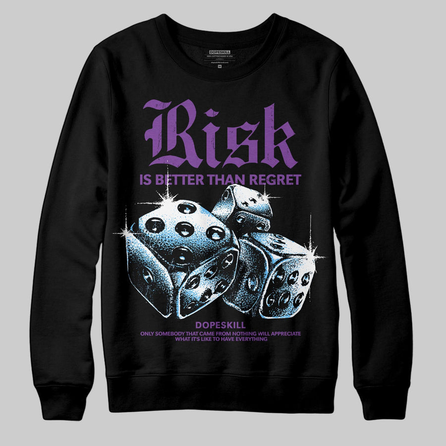 PURPLE 'Risk Is Better Than Regret' DopeSkill Graphic Sweatshirt