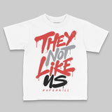 Toro Bravo 4s DopeSkill Toddler Kids T-shirt They Not Like Us Graphic