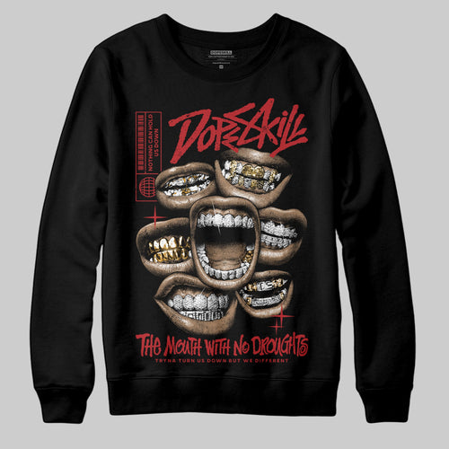 Flu Game 12s DopeSkill Sweatshirt The Mouth With No Droughts Graphic