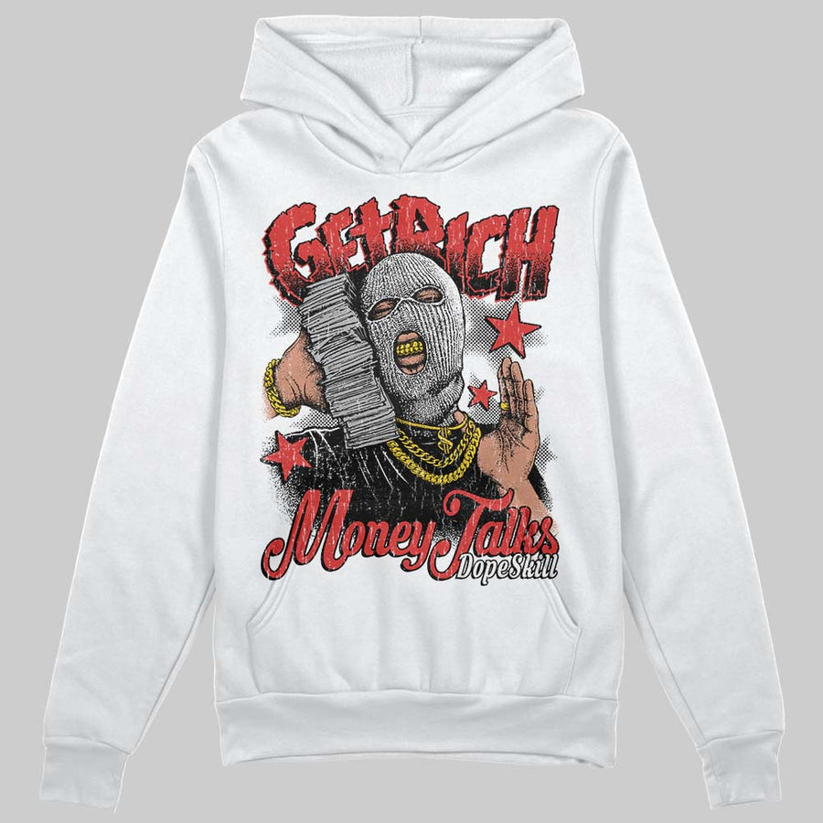 Reverse Infrared 6s DopeSkill Hoodie Sweatshirt Get Rich Graphic