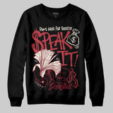 Valentine’s Day 4s DopeSkill Sweatshirt Speak It Graphic