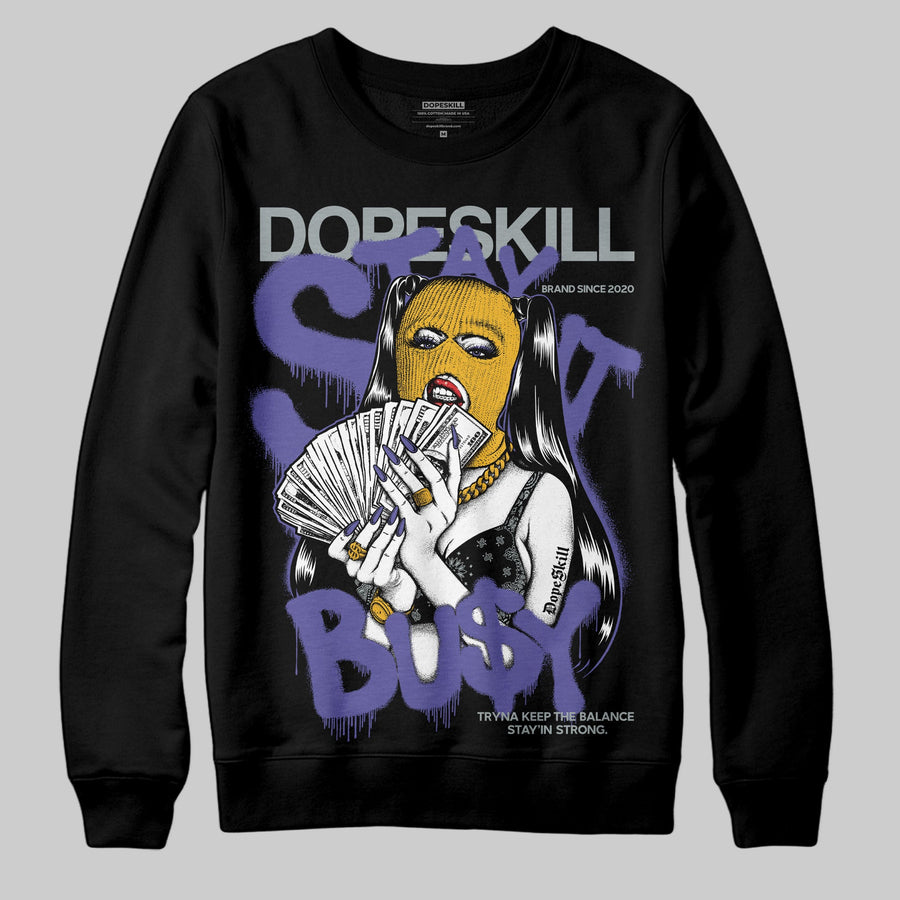 Lakers 4s DopeSkill Sweatshirt Stay It Busy Graphic