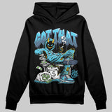 Gamma 11s DopeSkill Hoodie Sweatshirt Got That Graphic
