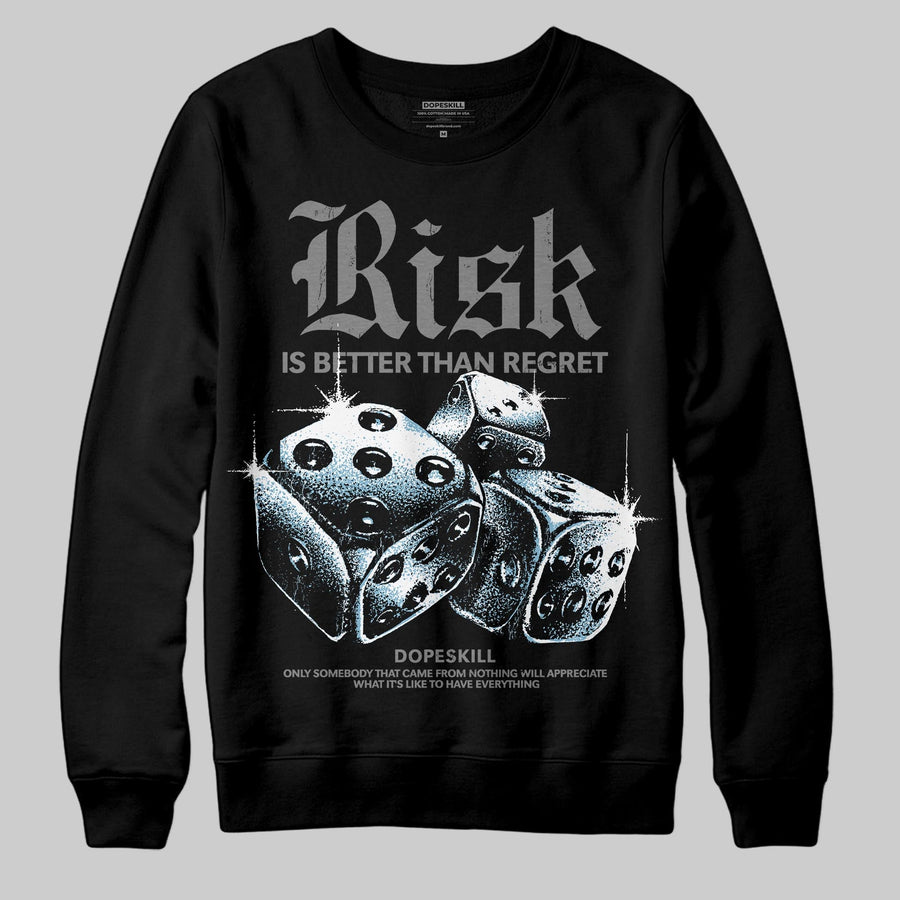 Grey 'Risk Is Better Than Regret' DopeSkill Graphic Sweatshirt
