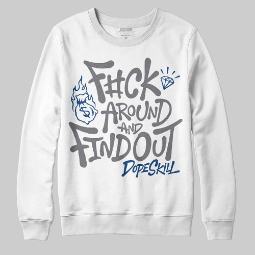 Flint Grey 9s DopeSkill Sweatshirt F#ck Around And Find Out Graphic