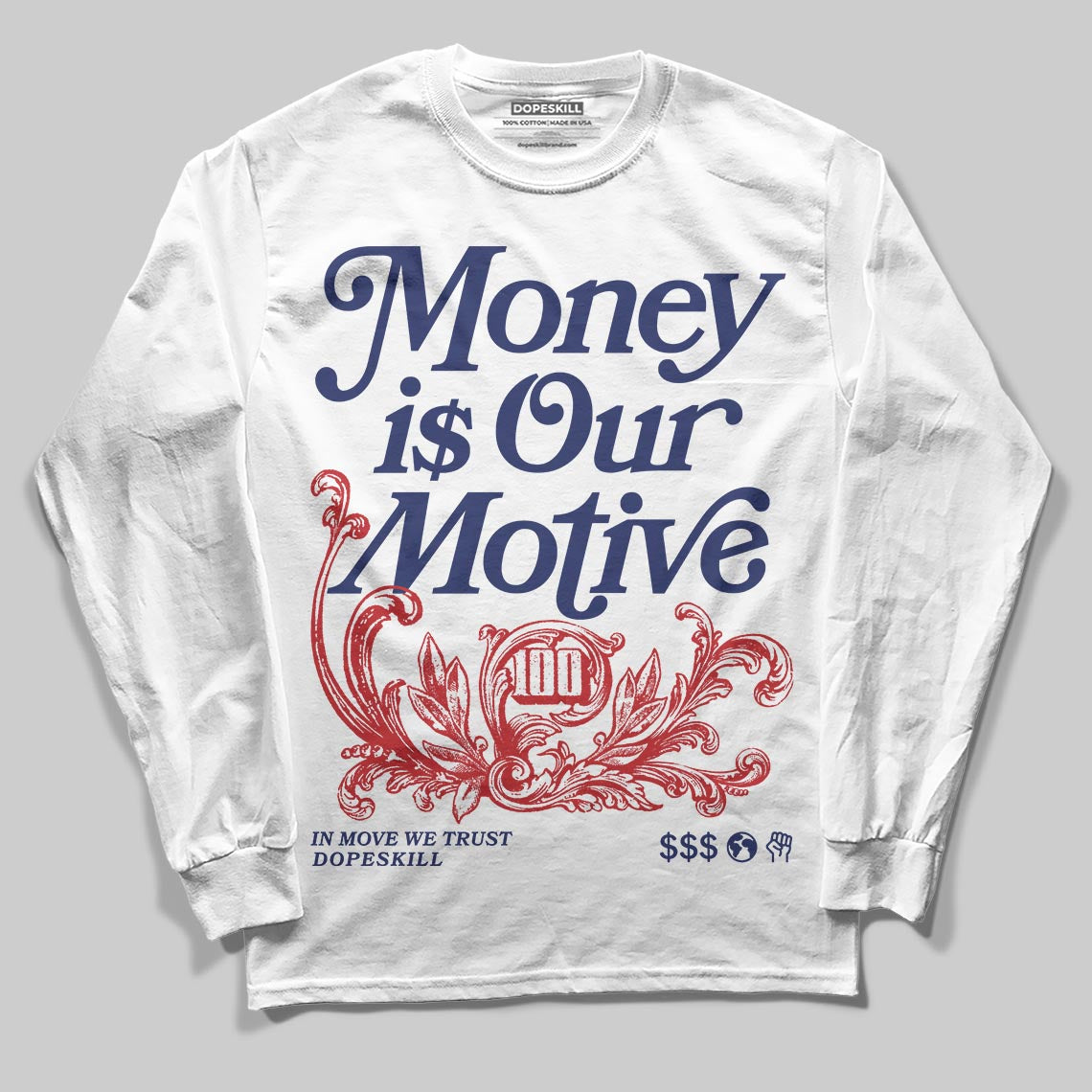 Rare Air 11s DopeSkill Long Sleeve T-Shirt Money Is Our Motive Typo Graphic