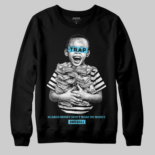 Gamma 11s DopeSkill Sweatshirt Scared Money Don't Make No Money Graphic