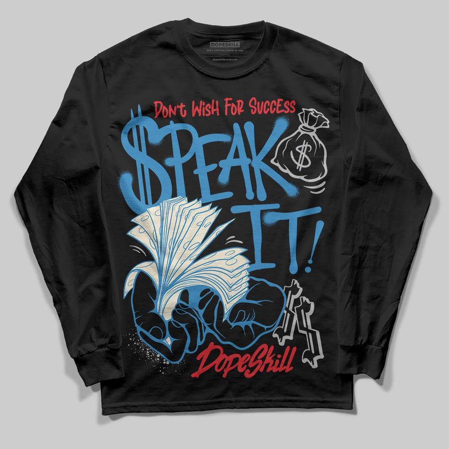 Rare Air 3s DopeSkill Long Sleeve T-Shirt Speak It Graphic