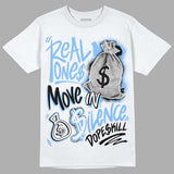 Powder Blue 9s DopeSkill T-Shirt Real Ones Move In Silence Graphic