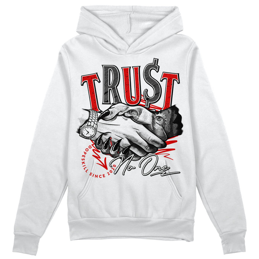 Red Cement 4S DopeSkill Hoodie Sweatshirt Trust No One Graphic