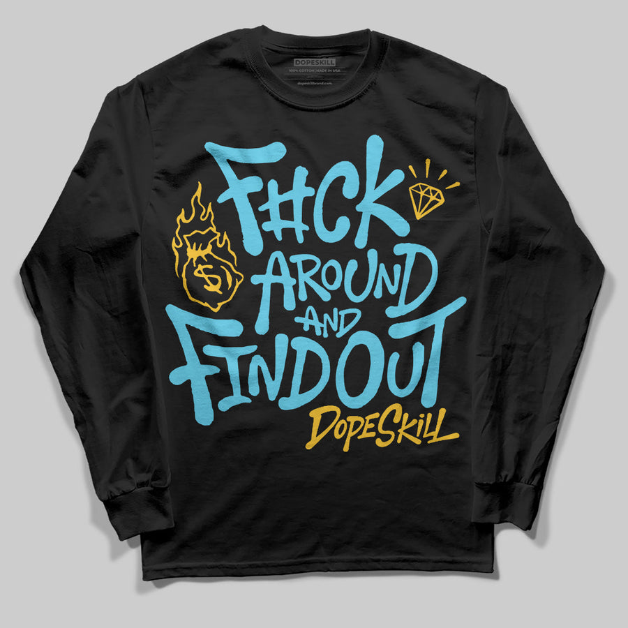 Gamma 11s DopeSkill Long Sleeve T-Shirt F#ck Around And Find Out Graphic