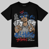 “True Blue” 3s DopeSkill T-Shirt All Hustle No Luck Graphic