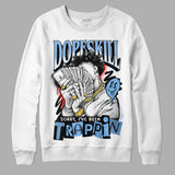 Powder Blue 9s DopeSkill Sweatshirt Sorry I've Been Trappin Graphic