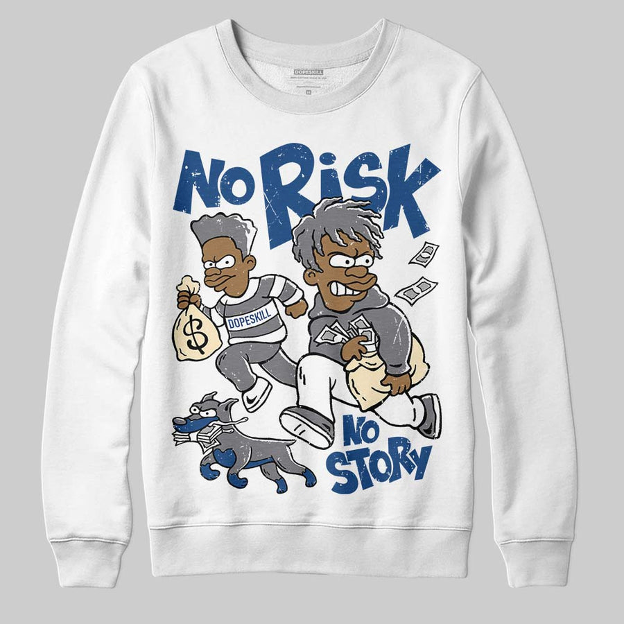 Flint Grey 9s DopeSkill Sweatshirt No Risk No Story Graphic