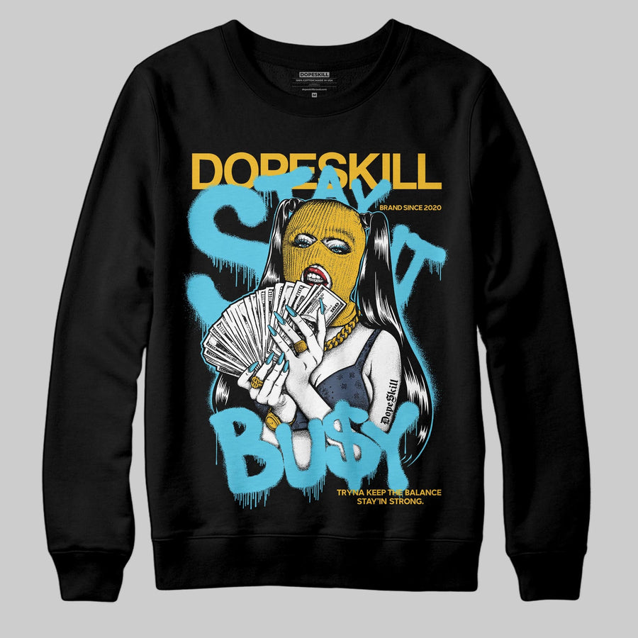 Gamma 11s DopeSkill Sweatshirt Stay It Busy Graphic