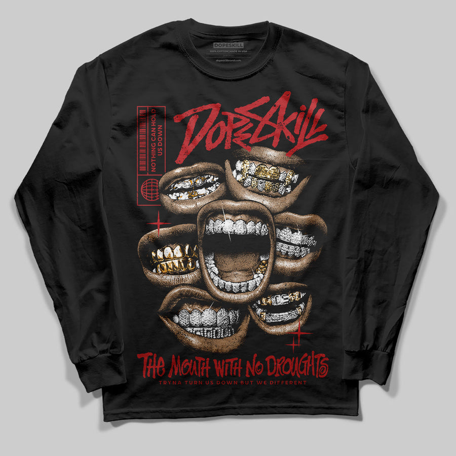 Flu Game 12s DopeSkill Long Sleeve T-Shirt The Mouth With No Droughts Graphic