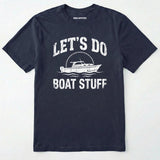 Let's Do Boat Stuff T-Shirt