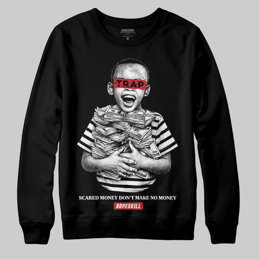 Black/White 'Scared Money Don't Make No Money' DopeSkill Graphic Sweatshirt
