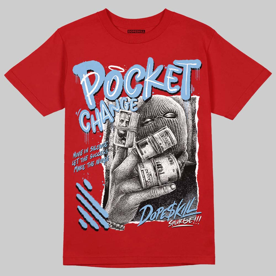 Cherry 11s DopeSkill T-Shirt Pocket Change Graphic