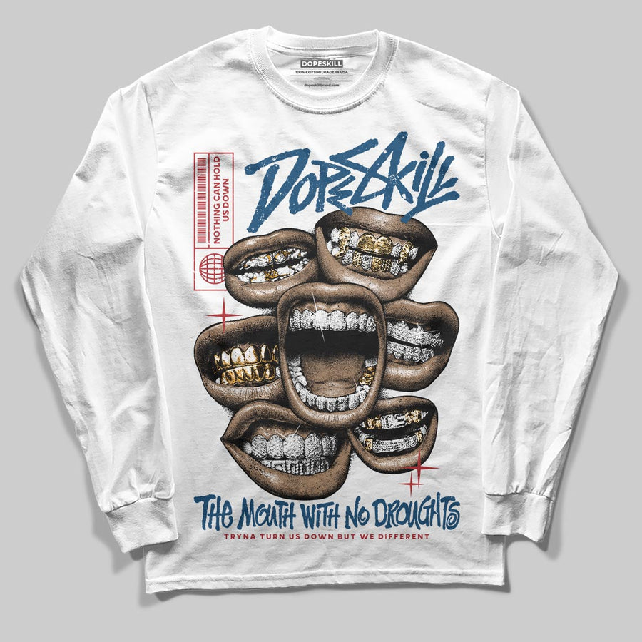 French Blue 12s DopeSkill Long Sleeve T-Shirt The Mouth With No Droughts Graphic