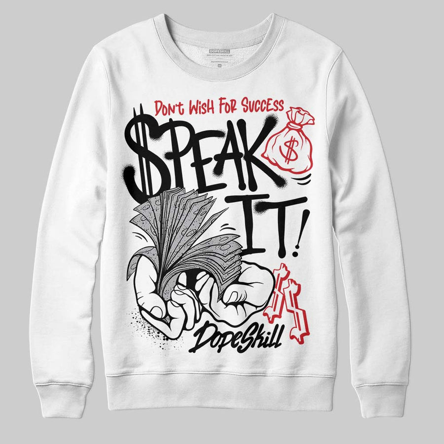 White Cement 4s DopeSkill Sweatshirt Speak It Graphic