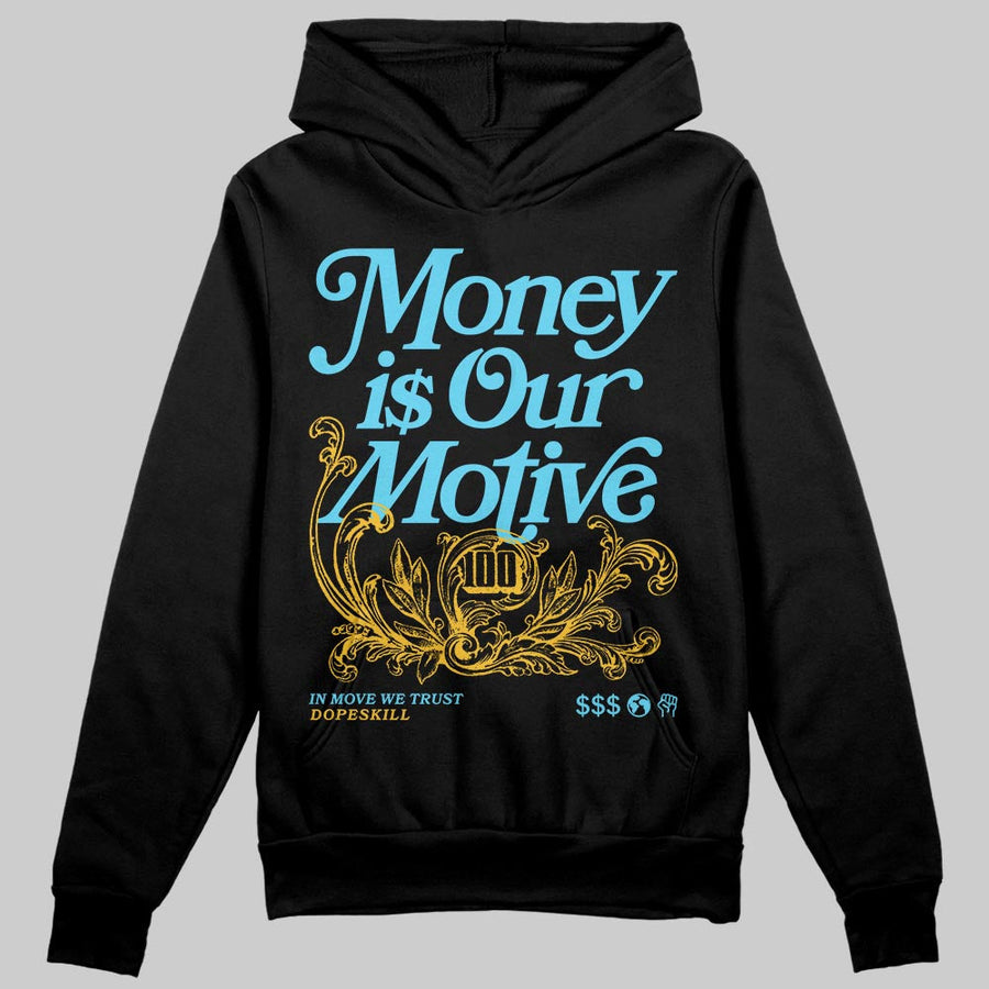 Gamma 11s DopeSkill Hoodie Sweatshirt Money Is Our Motive Typo Graphic