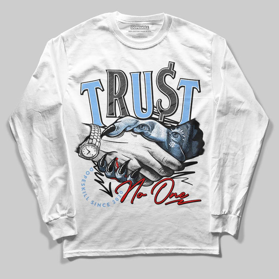Powder Blue 9s DopeSkill Long Sleeve T-Shirt Trust No One Graphic