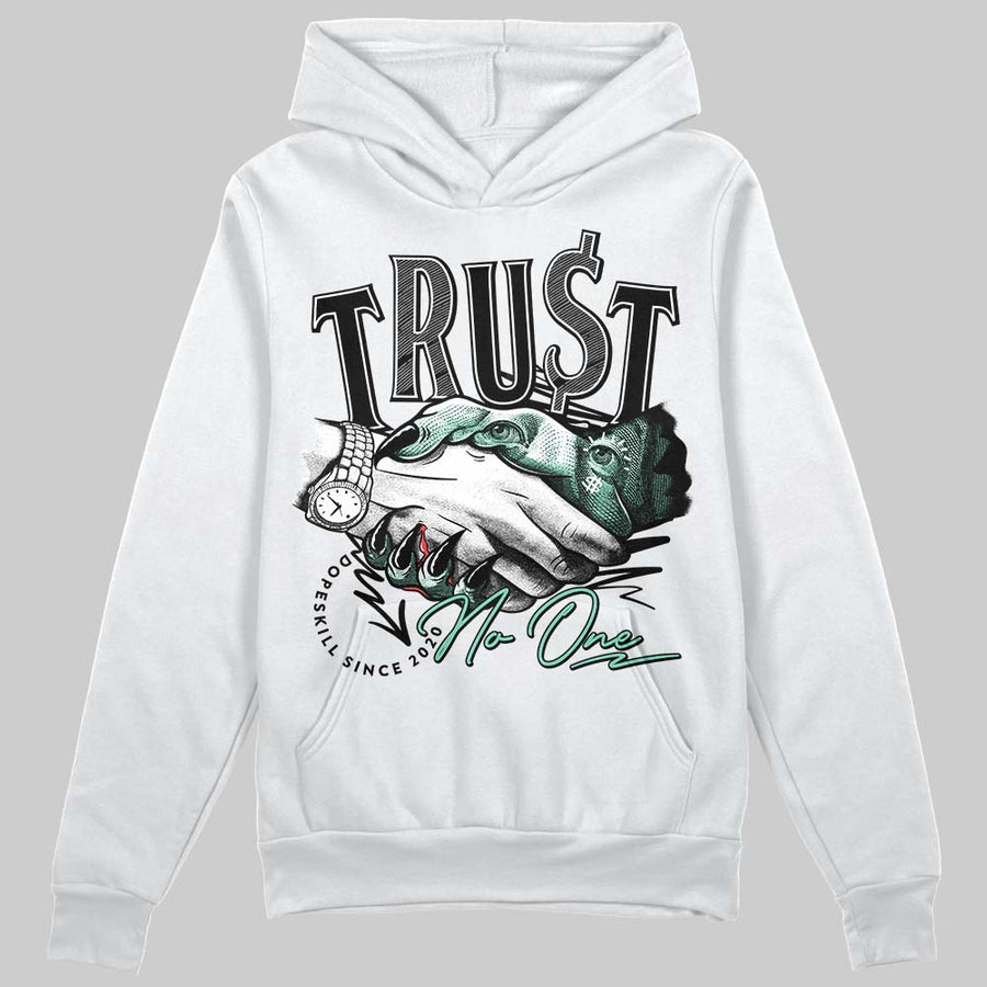 Green Glow 3s DopeSkill Hoodie Sweatshirt Trust No One Graphic