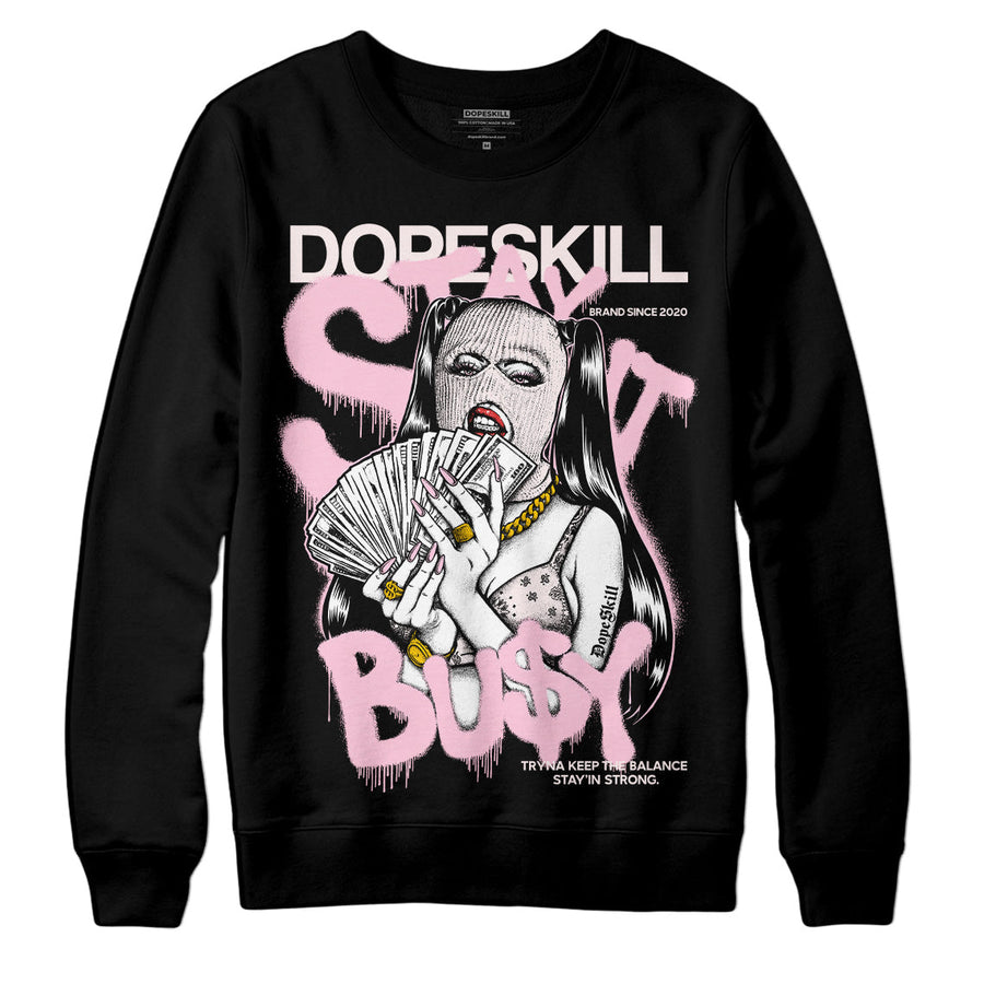 Dunk Low Pink Foam DopeSkill Sweatshirt Stay It Busy Graphic
