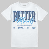 Diffused Blue 11s DopeSkill T-Shirt Better Myself Graphic